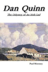 Cover image for Dan Quinn: The Odyssey of an Irish Lad