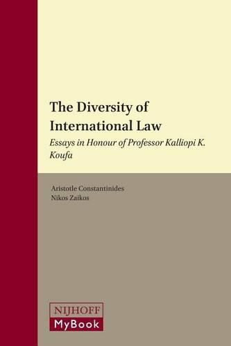 Cover image for The Diversity of International Law: Essays in Honour of Professor Kalliopi K. Koufa