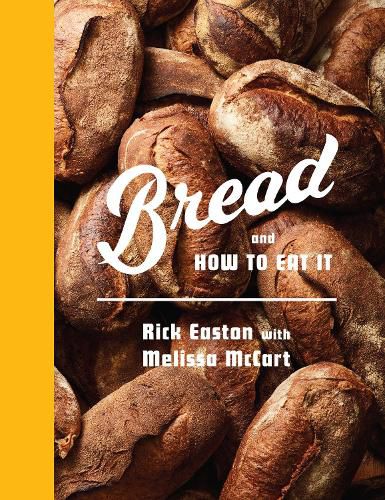 Cover image for Bread and How to Eat It: A Cookbook