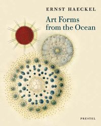 Cover image for Art Forms from the Ocean: The Radiolarian Prints of Ernst Haeckel