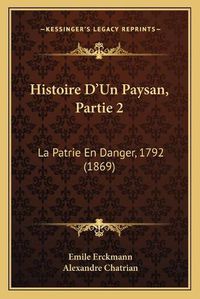 Cover image for Histoire D'Un Paysan, Partie 2: La Patrie En Danger, 1792 (1869)