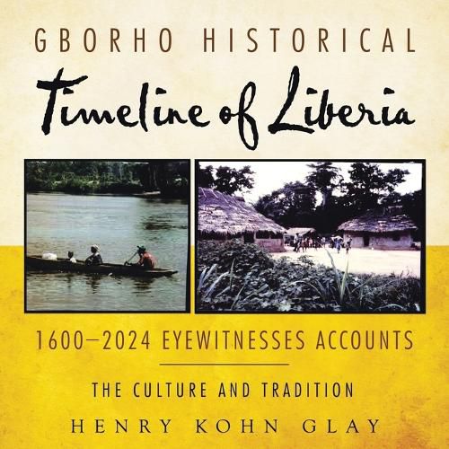 Cover image for Gborho Historical Timeline of Liberia 1600-2024 Eyewitnesses Accounts