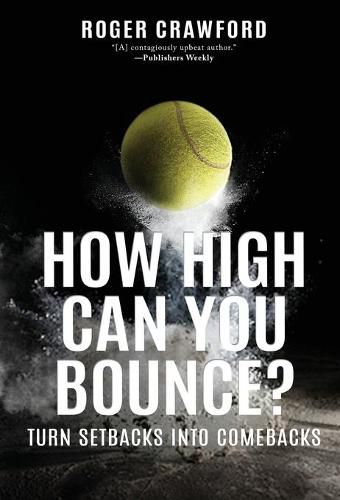 Cover image for How High Can You Bounce?: Turn Setbacks into Comebacks