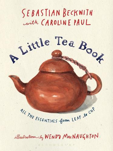 Cover image for A Little Tea Book: All the Essentials from Leaf to Cup