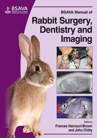 Cover image for BSAVA Manual of Rabbit Surgery, Dentistry and Imaging