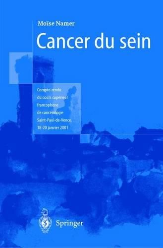 Cancer Du Sein: Compte-Rendu Des Journees de Saint-Paul-de Vence Des 18 a 20.01.01