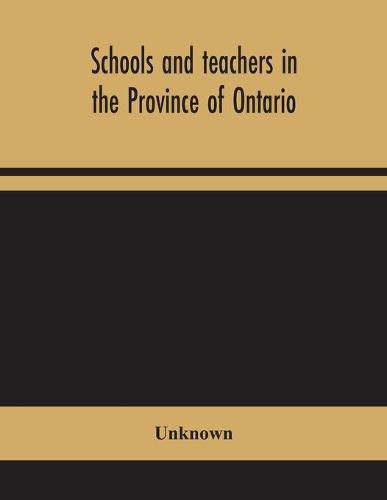 Cover image for Schools and teachers in the Province of Ontario; Elementary, Secondary, Vocational, Normal and Model Schools November 1946