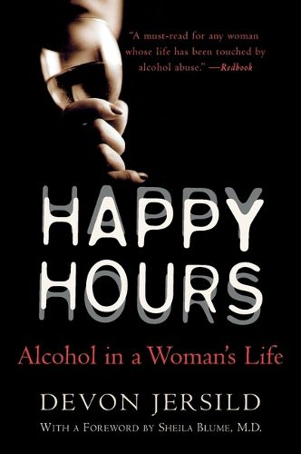 Cover image for Happy Hours: Alcohol in a Woman's Life