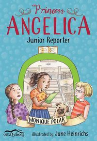 Cover image for Princess Angelica, Junior Reporter