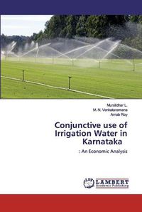 Cover image for Conjunctive use of Irrigation Water in Karnataka