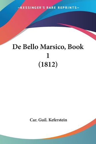 Cover image for de Bello Marsico, Book 1 (1812)