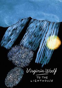 Cover image for To The Lighthouse (Vintage Classics Woolf Series): Virginia Woolf
