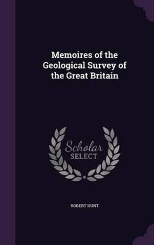 Cover image for Memoires of the Geological Survey of the Great Britain