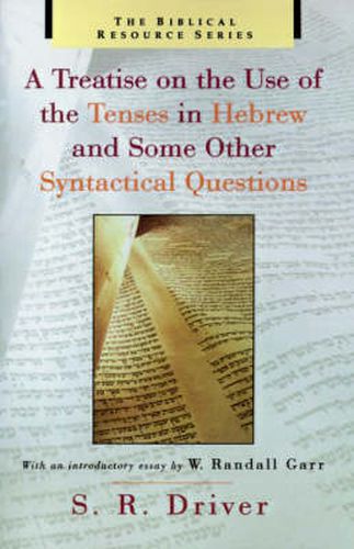 Cover image for A Treatise on the Use of the Tenses in Hebrew and Some Other Syntactical Questions