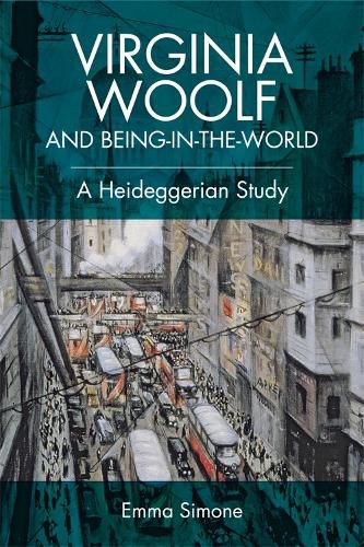 Cover image for Virginia Woolf and Being-in-the-World: A Heideggerian Study