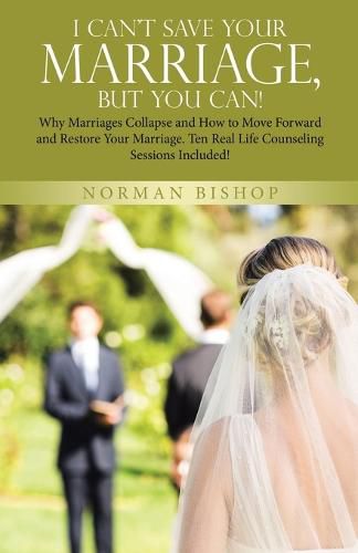 Cover image for I Can't Save Your Marriage, but You Can!