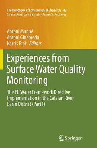 Cover image for Experiences from Surface Water Quality Monitoring: The EU Water Framework Directive Implementation in the Catalan River Basin District (Part I)