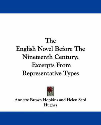 The English Novel Before the Nineteenth Century: Excerpts from Representative Types