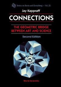 Cover image for Connections: The Geometric Bridge Between Art & Science (2nd Edition)