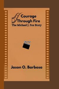 Cover image for Courage Through Fire