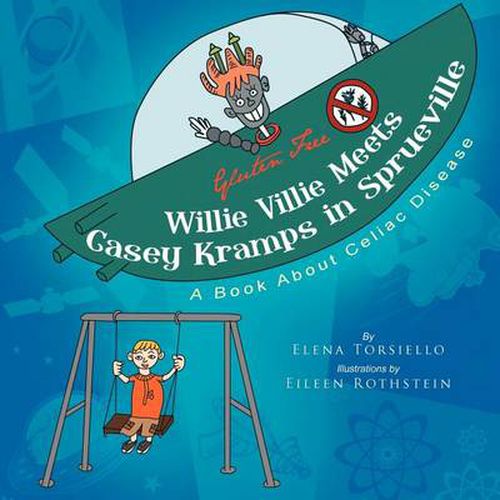 Cover image for Willie Villie Meets Casey Kramps in Sprueville: A Book About Celiac Disease