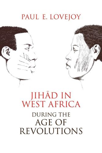 Cover image for Jihad in West Africa during the Age of Revolutions