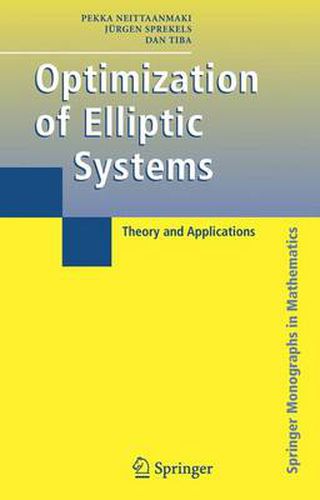 Optimization of Elliptic Systems: Theory and Applications