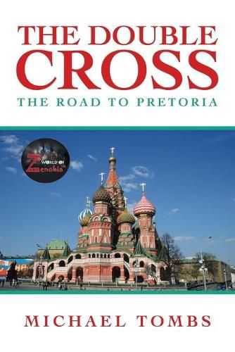 The Double Cross: The Road to Pretoria