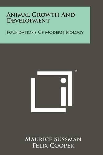 Cover image for Animal Growth and Development: Foundations of Modern Biology