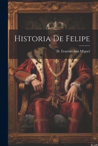 Cover image for Historia De Felipe