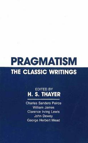 Pragmatism: The Classic Writings