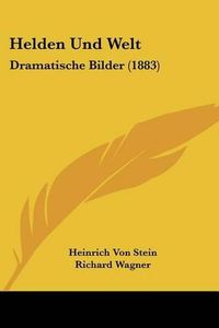 Cover image for Helden Und Welt: Dramatische Bilder (1883)