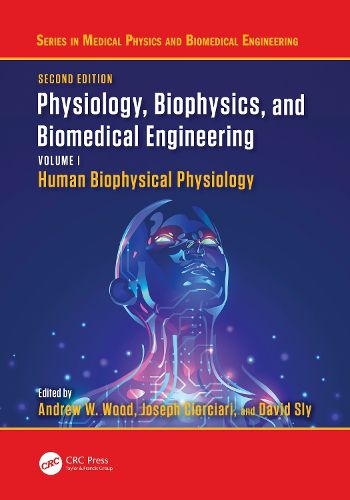 Cover image for Physiology, Biophysics, and Biomedical Engineering, Volume I