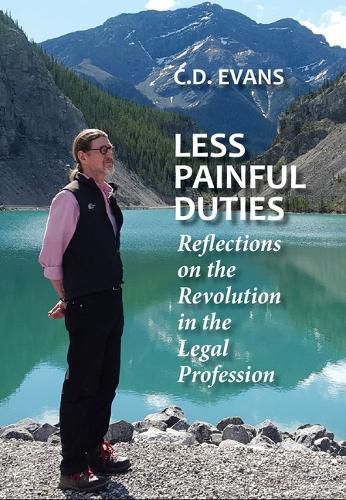 Cover image for Less Painful Duties: Reflections on the Revolution in the Legal Profession