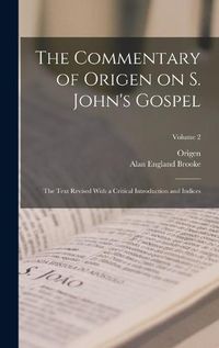 Cover image for The Commentary of Origen on S. John's Gospel