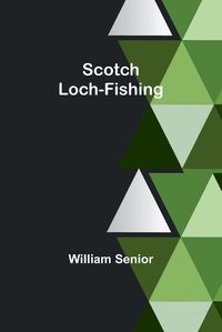 Cover image for Scotch Loch-Fishing