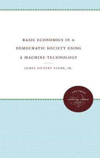 Cover image for Basic Economics in a Democratic Society Using a Machine Technology