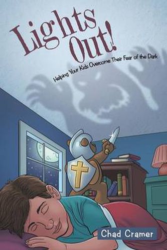 Cover image for Lights Out!: Helping Your Kids Overcome Their Fear of the Dark