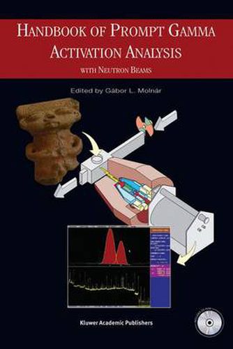 Cover image for Handbook of Prompt Gamma Activation Analysis: with Neutron Beams