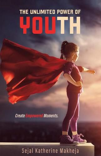 Cover image for The Unlimited Power of You(Th): Create Empowered Moments.