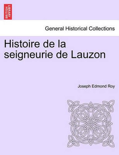 Cover image for Histoire de la seigneurie de Lauzon