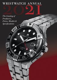 Cover image for Wristwatch Annual 2021: The Catalog of Producers, Prices, Models, and Specifications