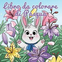 Cover image for Libro da colorare di Pasqua: Cestino di Pasqua e libri per bambini dai 4 agli 8 anni