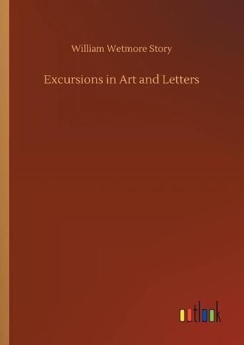 Cover image for Excursions in Art and Letters