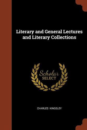 Cover image for Literary and General Lectures and Literary Collections