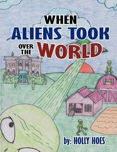 Cover image for When Aliens Took Over the World