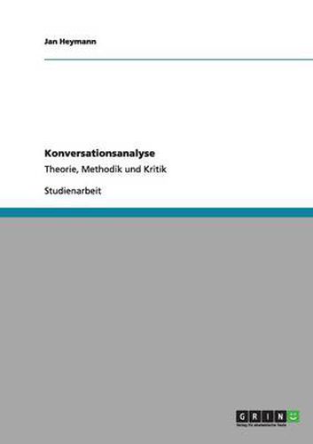 Cover image for Konversationsanalyse: Theorie, Methodik und Kritik