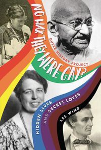 Cover image for No Way, They Were Gay?: Hidden Lives and Secret Loves