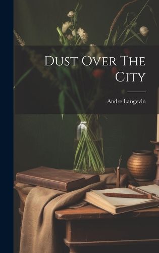 Cover image for Dust Over The City