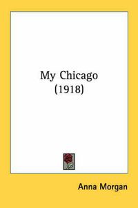 Cover image for My Chicago (1918)
